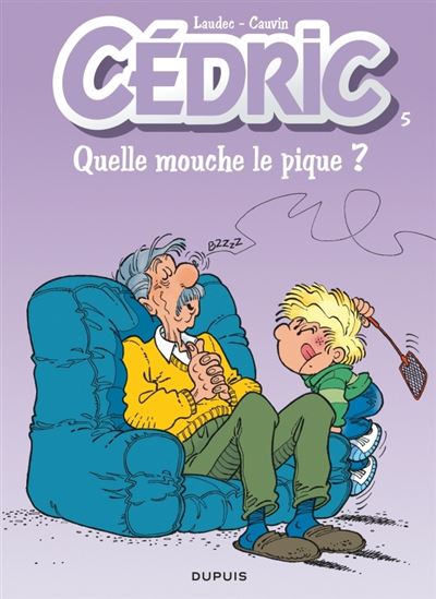Cédric - tome 5  - Quelle mouche le pique ?
