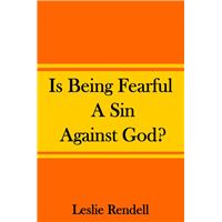 Is Being Fearful A Sin Against God