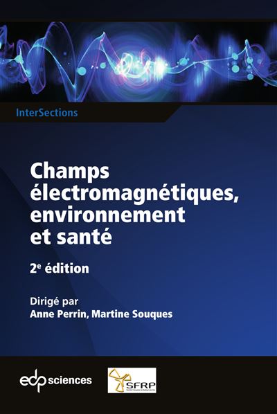 Champs électromagnétiques, environnement et santé 2ème édition