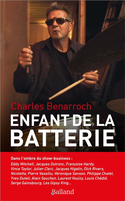 Enfant de la batterie - Charles Benarroch - Balland - broché - Autobiographie
