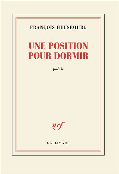 Une position pour dormir - François Heusbourg - Gallimard - broché - Roman - Gallimard