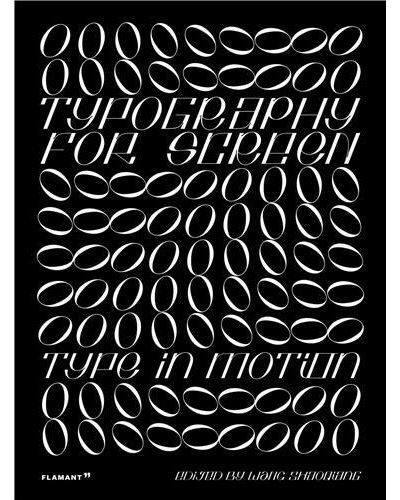 Typography for Screen - Type in Motion /anglais