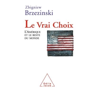 Le Vrai Choix - Zbigniew Brzezinski - broché