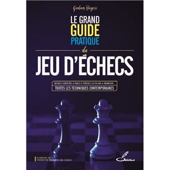 Le grand guide pratique du jeu d'échecs - 1
