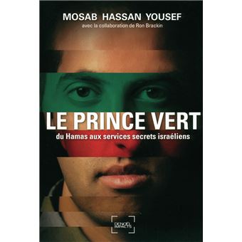 Le Prince vert Du Hamas aux services secrets israéliens - broché - Mosab Hassan Yousef, Odile