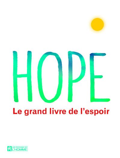 Hope - Le grand livre de l'espoir - Collectif - L'ho