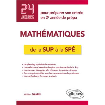 Mathématiques de la Sup à la Spé - 24 jours pour préparer son entrée en 2e année de prépa - 1