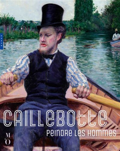 Caillebotte, peindre les hommes (Catalogue officiel d'exposition) - Allan Scott - Hazan Eds - broché - Catalogue d'exposition
