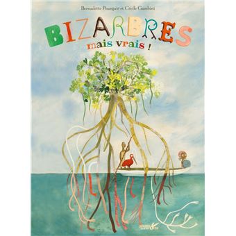 Bizarbres mais vrais ! - 1