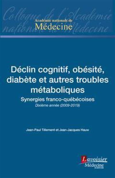 Declin cognitif, obesite, diabete et autres troubles metabol