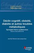 Déclin cognitif, obésité, diabète et autres troubles métaboliques
