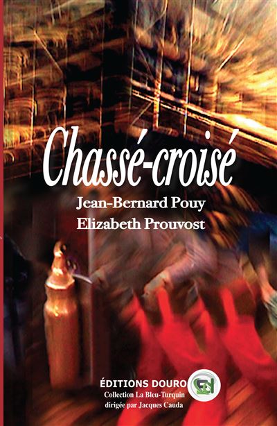 Chassé-croisé - Jean-Bernard Pouy - Douro - broché - Essai