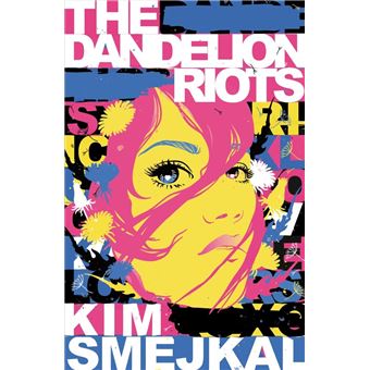 The Dandelion Riots