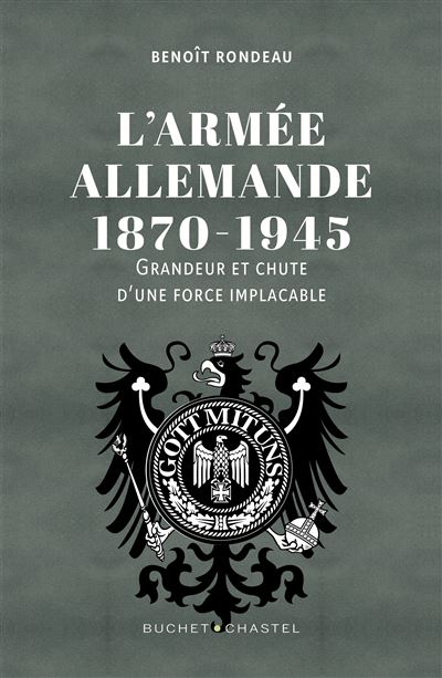 L'Armée allemande 1870-1945 : Grandeur et chute d'une force implacable - Rondeau Benoit (2024)