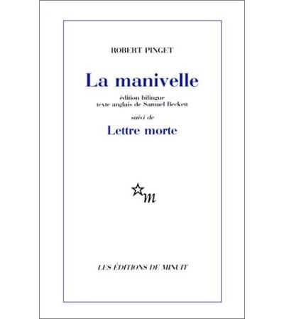 La manivelle suivi de Lettre morte - Robert Pinget - (donnée non spécifiée)