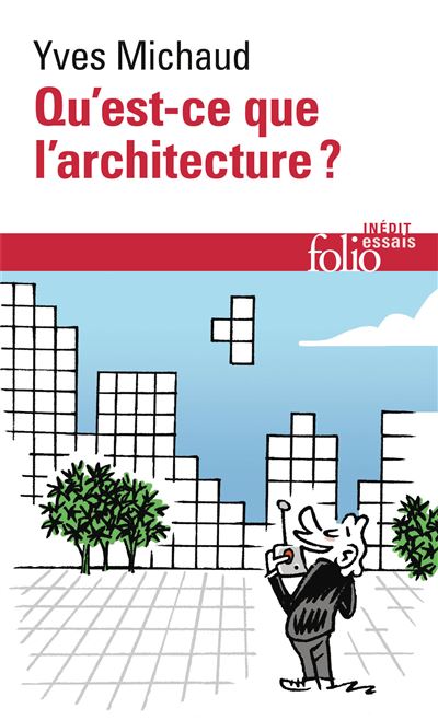 Qu'est-ce que l'architecture ? - Yves Michaud (2024)