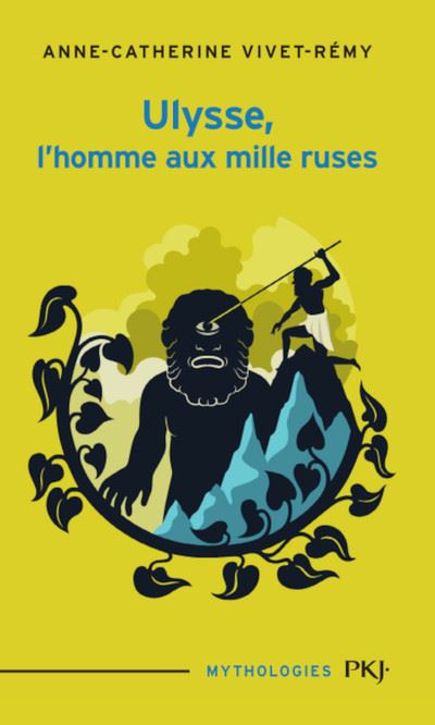 Ulysse, l'homme aux mille ruses - Anne-Catherine Vivet-R