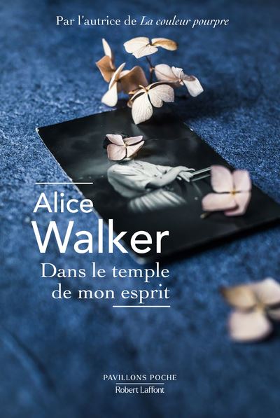 Dans le temple de mon esprit - Alice Walker - Robert Laffont - Poche - Roman