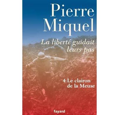 La liberté guidait leurs pas, tome 4 - Pierre Miquel - broché