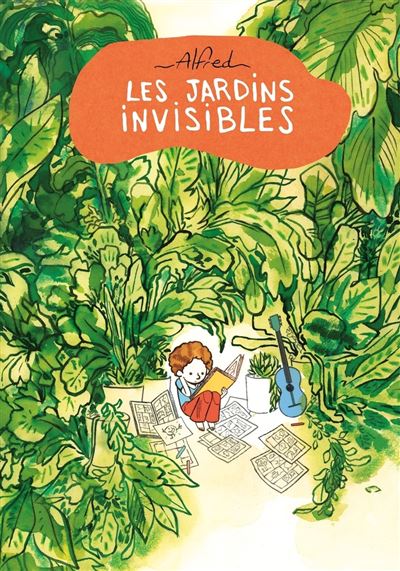 Les Jardins Invisibles -  Alfred - broché