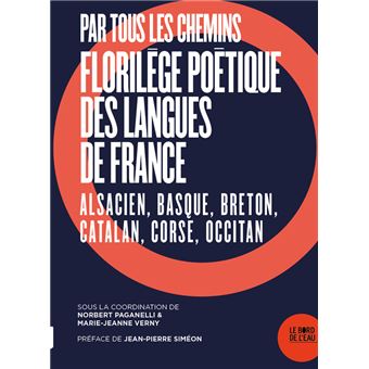 Par tous les chemins. Florilège poétique des langues de France - 1