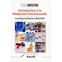 Introduction à la Médecine Fonctionnelle - Les blogs du Docteur Mouton