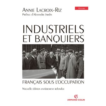 Industriels et banquiers français sous l'Occupation - 1