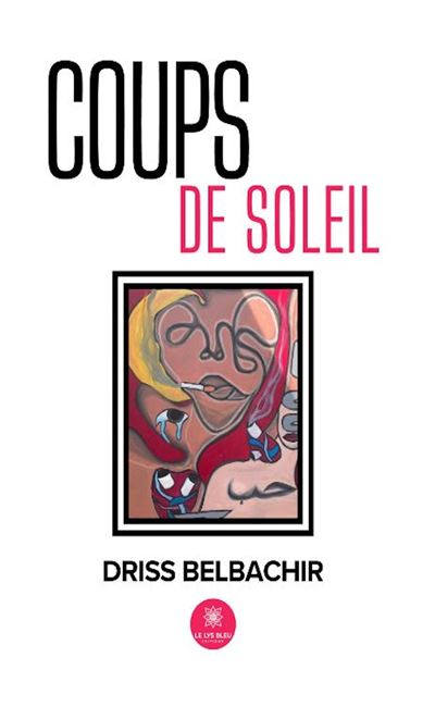 Coups de soleil - Driss Belbachir - Le Lys Bleu - broché - Poésie