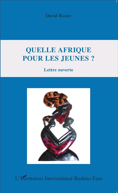 Quelle Afrique pour les jeunes ? - David Barry - broché