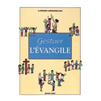 Gestuer l'Evangile