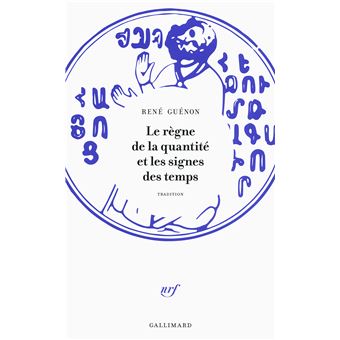 Le règne de la quantité et les signes des temps - 1