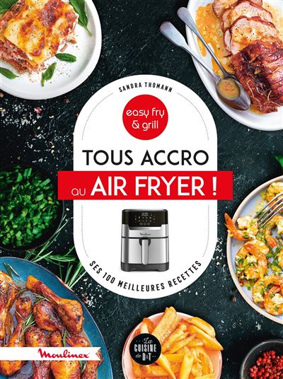 Tous accro au air fryer ! - Sandra Thomann - Dessain Et Tolra - cartonné - Guide