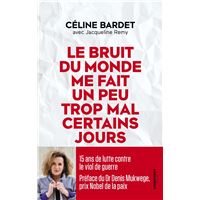 Le bruit du monde me fait un peu trop mal certains jours