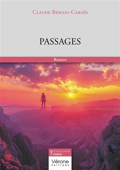 Passages - Claude Bescou-Caraës - Verone Eds - broché - Roman - Verone Eds