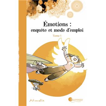 Emotions enquête et mode d'emploi - Émotions : enquête et mode d'emploi - Tome 1 NE - 1