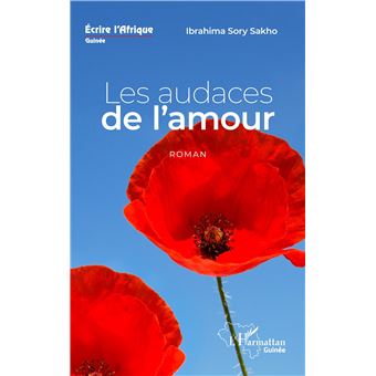 Les audaces de l'amour. Roman - 1