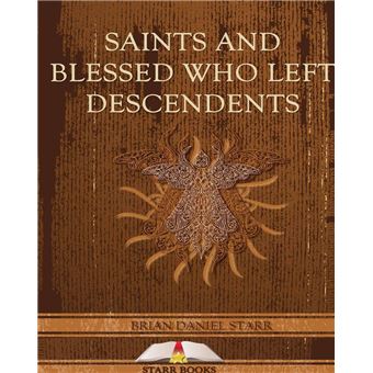 Saints and Blessed Who Left Descendents - 1
