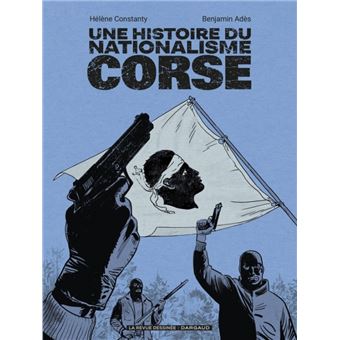 Une histoire du nationalisme corse - 1