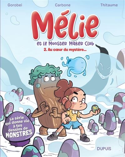 Mélie et le Monster Maker Club - tome 2  - Au coeur du mystère...
