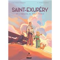Saint-Exupery et l'origine du Petit Prince - Intégrale