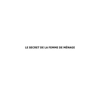 Le Secret de la Femme de Ménage
