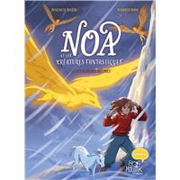 Noa et les créatures fantastiques - Le pouvoir des mélines