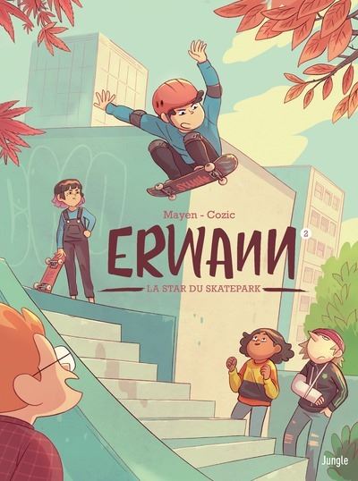 Erwann - Tome 2 la star du skatepark