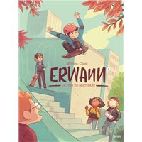 Erwann - Tome 2 : Erwann - Tome 2 La star du skatepark
