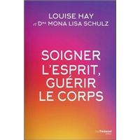 Soigner l'esprit, guérir le corps