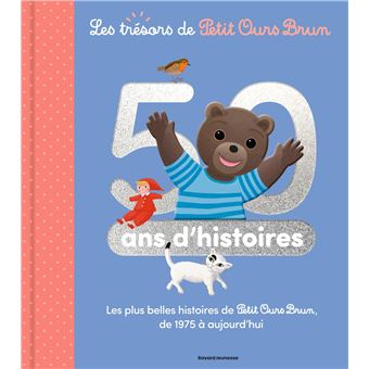 Petit Ours Brun - Les trésors de Petit Ours Brun - Recueil 50 ans d'histoires - Dès 2 ans - 1