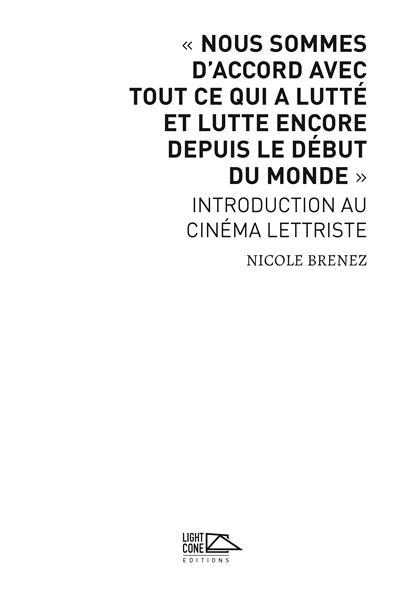 Nous sommes d’accord avec tout ce qui a lutté et lutte encore depuis le début du monde - Nicole Brenez - broché