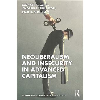 Neoliberalism and Insecurity in Advanced Capitalism - ebook (ePub ...