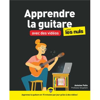 Pour les Nuls - Apprendre la guitare avec des vidéos pour les Nuls  Mégapoche - Antoine Polin - broché - Achat Livre ou ebook