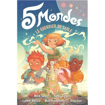 5 mondes - 5 mondes, Le guerrier de sable T1 - 1